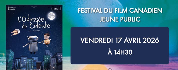Festival du film canadien jeune public : « L’Odyssée de Céleste »