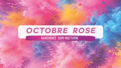 Octobre Rose – randonnée semi-nocturne